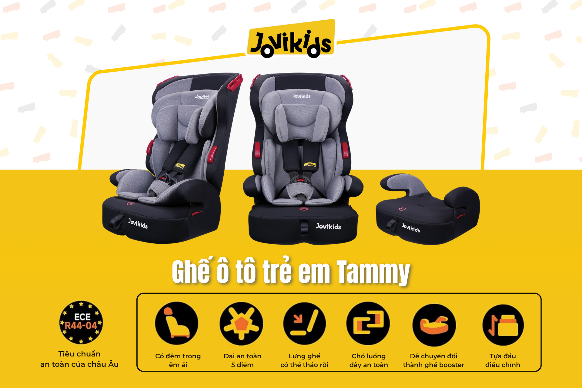 Jovikids Tammy - Ghế ô tô trẻ em R44 cho bé từ 9 tháng - 12 tuổi