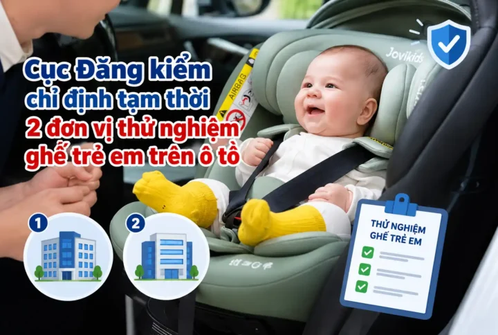 Cục Đăng kiểm Việt Nam vừa tạm thời chỉ định Trung tâm Thử nghiệm xe cơ giới (VMTC) và Công ty CP Dịch vụ VCT thực hiện thử nghiệm thiết bị an toàn cho trẻ em trên ô tô